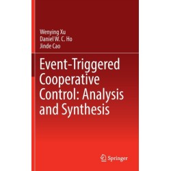 Event-Triggered Cooperative Control: Analysis and Synthesis