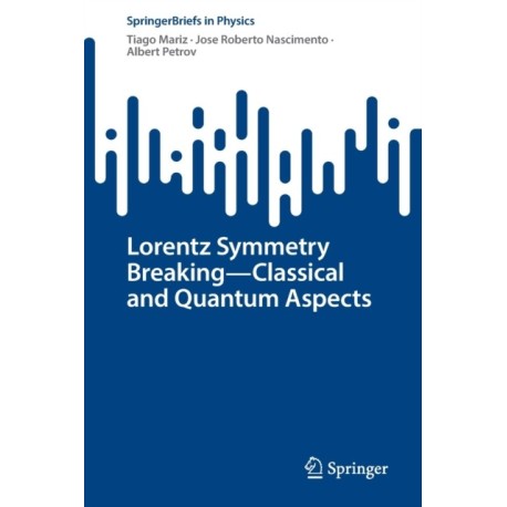 Lorentz Symmetry Breaking—Classical and Quantum Aspects