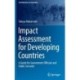 Impact Assessment for Developing Countries: A Guide for Government Officials and Public Servants