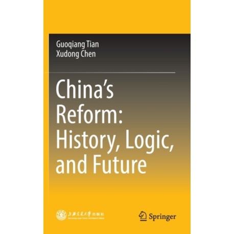 China’s Reform: History, Logic, and Future