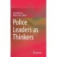 Police Leaders as Thinkers