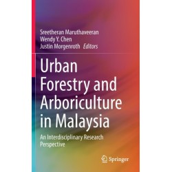 Urban Forestry and Arboriculture in Malaysia: An Interdisciplinary Research Perspective