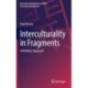 Interculturality in Fragments: A Reflexive Approach