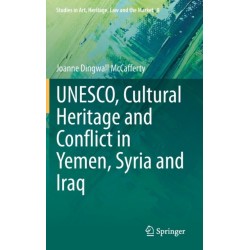 UNESCO, Cultural Heritage and Conflict in Yemen, Syria and Iraq