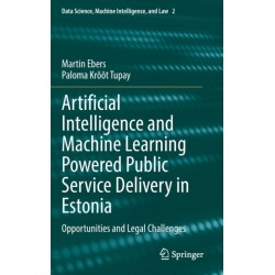 Artificial Intelligence and Machine Learning Powered Public Service Delivery in Estonia: Opportunities and Legal Challenges