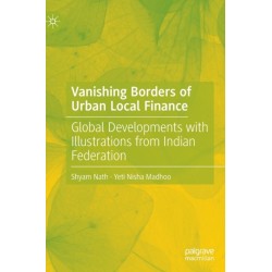 Vanishing Borders of Urban Local Finance: Global Developments with Illustrations from Indian Federation