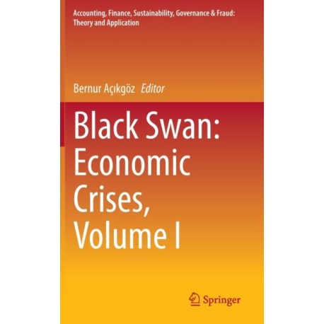 Black Swan: Economic Crises, Volume I