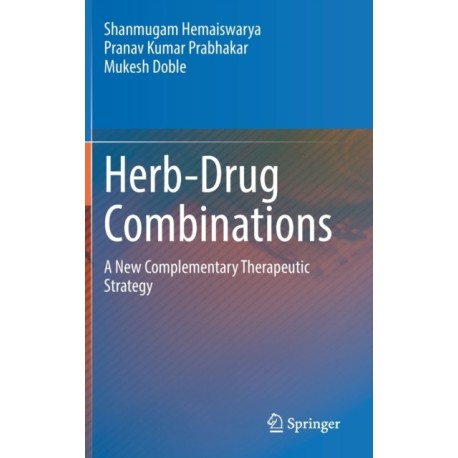 Herb-Drug Combinations: A New Complementary Therapeutic Strategy