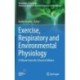 Exercise, Respiratory and Environmental Physiology: A Tribute from the School of Milano