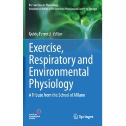 Exercise, Respiratory and Environmental Physiology: A Tribute from the School of Milano