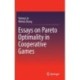 Essays on Pareto Optimality in Cooperative Games