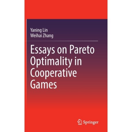 Essays on Pareto Optimality in Cooperative Games