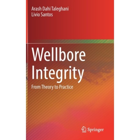 Wellbore Integrity: From Theory to Practice