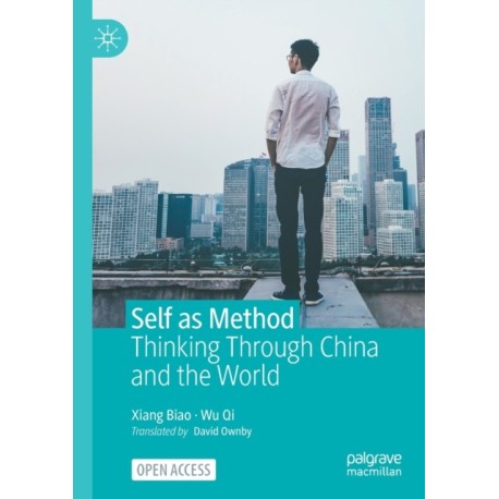 Self as Method: Thinking Through China and the World