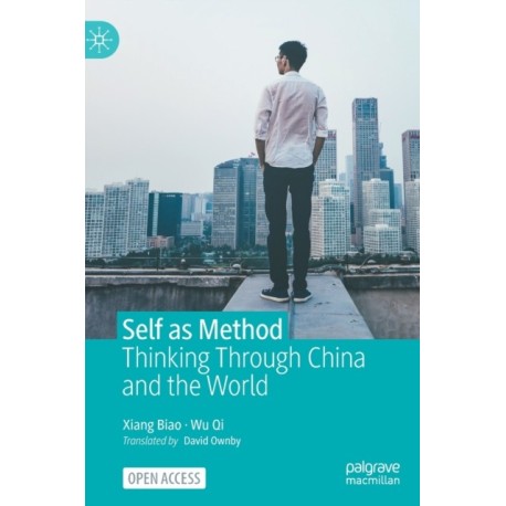 Self as Method: Thinking Through China and the World
