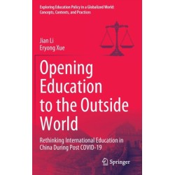 Opening Education to the Outside World: Rethinking International Education in China During Post COVID-19