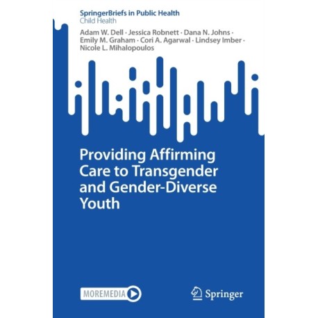 Providing Affirming Care to Transgender and Gender-Diverse Youth