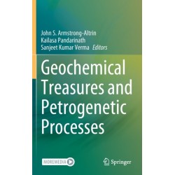 Geochemical Treasures and Petrogenetic Processes
