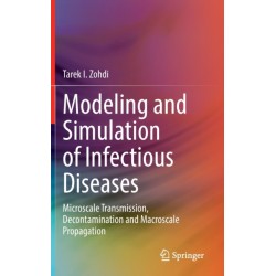Modeling and Simulation of Infectious Diseases: Microscale Transmission, Decontamination and Macroscale Propagation