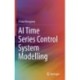 AI Time Series Control System Modelling