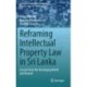 Reframing Intellectual Property Law in Sri Lanka: Lessons from the Developing World and Beyond