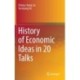 History of Economic Ideas in 20 Talks