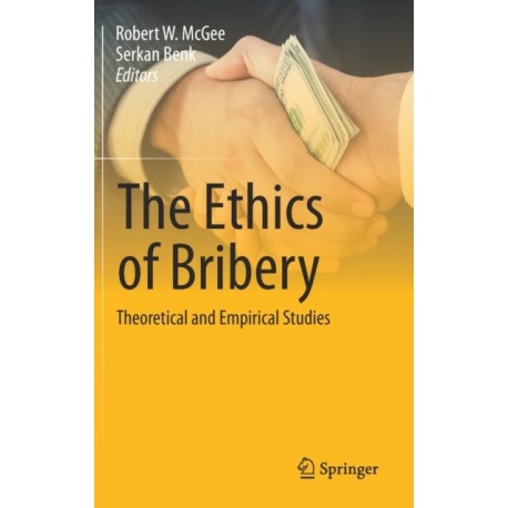 The Ethics of Bribery: Theoretical and Empirical Studies