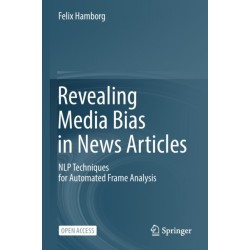 Revealing Media Bias in News Articles: NLP Techniques for Automated Frame Analysis