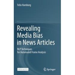 Revealing Media Bias in News Articles: NLP Techniques for Automated Frame Analysis