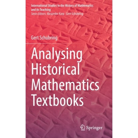 Analysing Historical Mathematics Textbooks