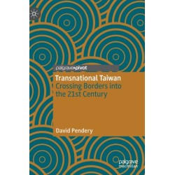 Transnational Taiwan: Crossing Borders into the 21st Century