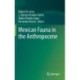 Mexican Fauna in the Anthropocene