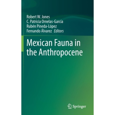 Mexican Fauna in the Anthropocene
