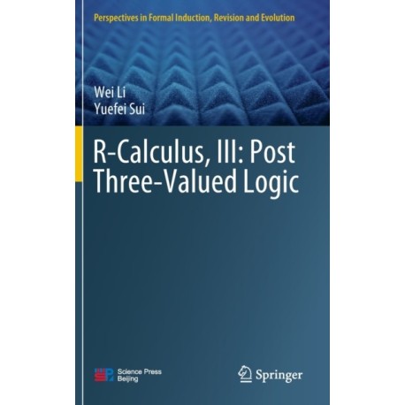 R-Calculus, III: Post Three-Valued Logic