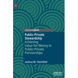 Public-Private Stewardship: Achieving Value-for-Money in Public-Private Partnerships