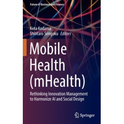 Mobile Health (mHealth): Rethinking Innovation Management to Harmonize AI and Social Design