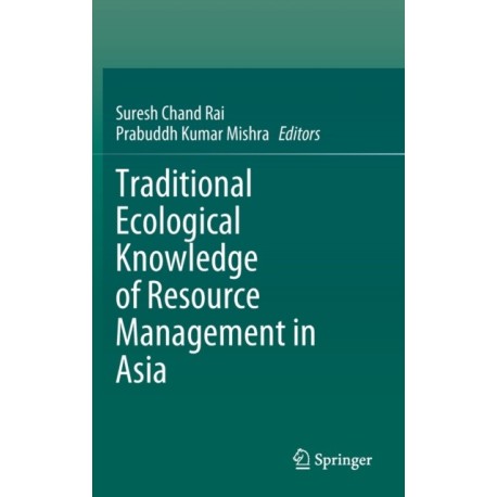 Traditional Ecological Knowledge of Resource Management in Asia