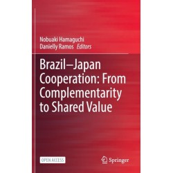 Brazil—Japan Cooperation: From Complementarity to Shared Value