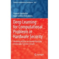 Deep Learning for Computational Problems in Hardware Security: Modeling Attacks on Strong Physically Unclonable Function Circuits