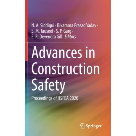 Advances in Construction Safety: Proceedings of HSFEA 2020