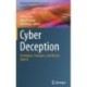 Cyber Deception: Techniques, Strategies, and Human Aspects