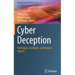 Cyber Deception: Techniques, Strategies, and Human Aspects