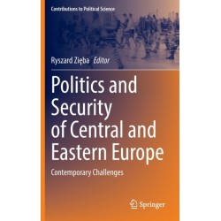 Politics and Security of Central and Eastern Europe: Contemporary Challenges