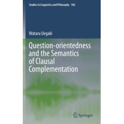 Question-orientedness and the Semantics of Clausal Complementation