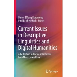 Current Issues in Descriptive Linguistics and Digital Humanities: A Festschrift in Honor of Professor Eno-Abasi Essien Urua