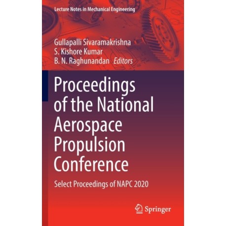 Proceedings of the National Aerospace Propulsion Conference: Select Proceedings of NAPC 2020