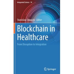Blockchain in Healthcare: From Disruption to Integration