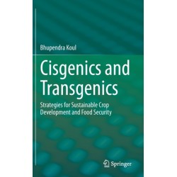 Cisgenics and Transgenics: Strategies for Sustainable Crop Development and Food Security