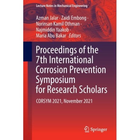 Proceedings of the 7th International Corrosion Prevention Symposium for Research Scholars: CORSYM 2021, November 2021