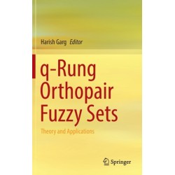 q-Rung Orthopair Fuzzy Sets: Theory and Applications